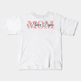 mama i love you Kids T-Shirt